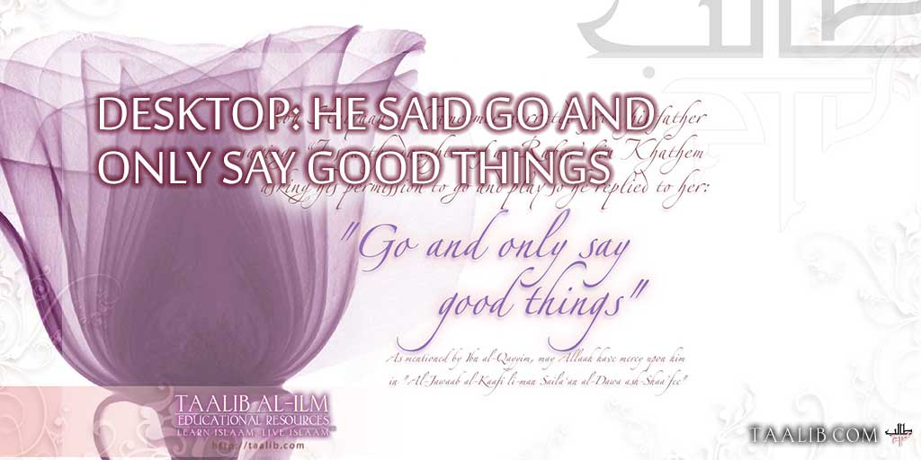 Desktop: Go and Only Say Good Things
