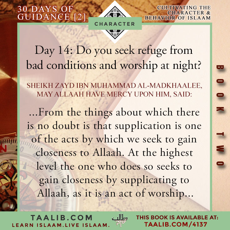 [30 DAYS-Book 2] Day 14: Do you seek refuge from bad conditions and worship at night?