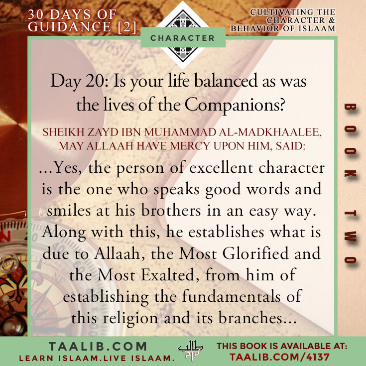 [30 DAYS-Book 2] Day 20: Is your life balanced as was the lives of the Companions?