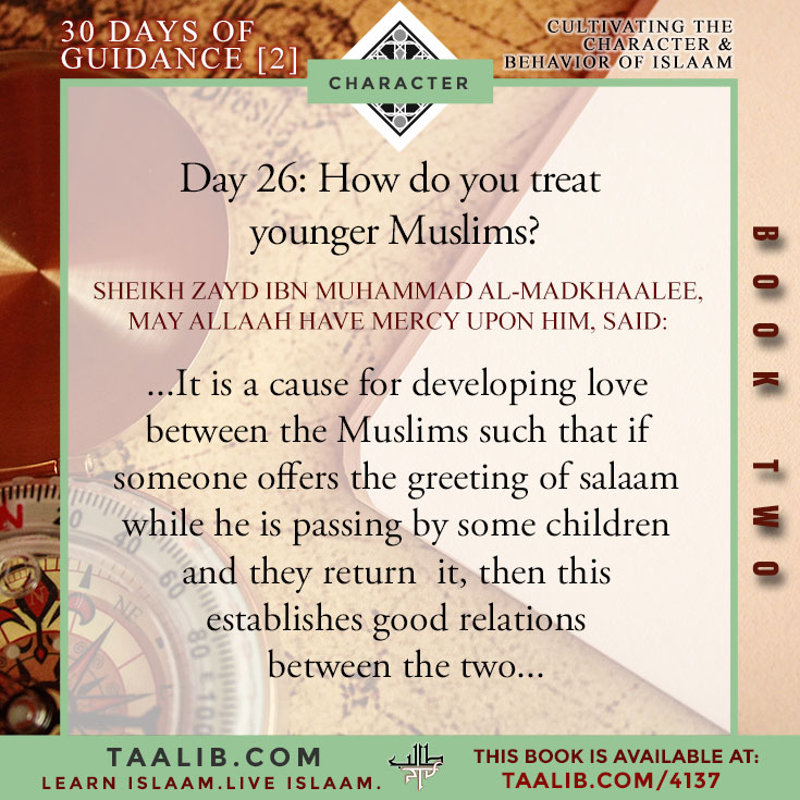 [30 DAYS-Book 2] Day 26: How do you treat younger Muslims?