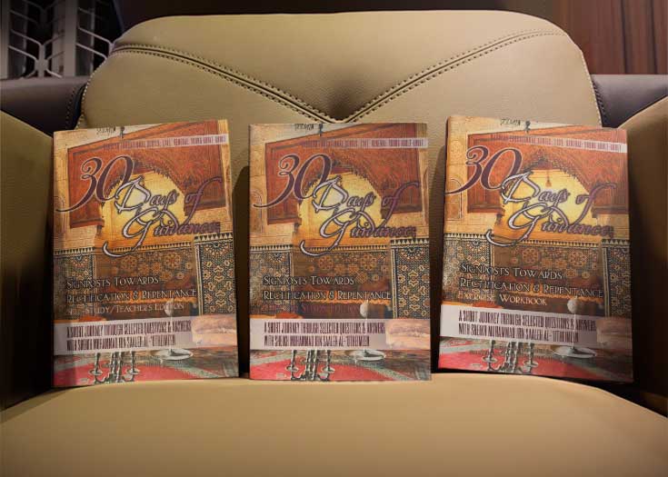 NEW BOOK: 30 Days of Guidance: Signposts Towards Rectification & Repentance A Short Journey through Selected Questions & Answers with Sheikh Muhammad Ibn Saaleh al-‘Utheimeen