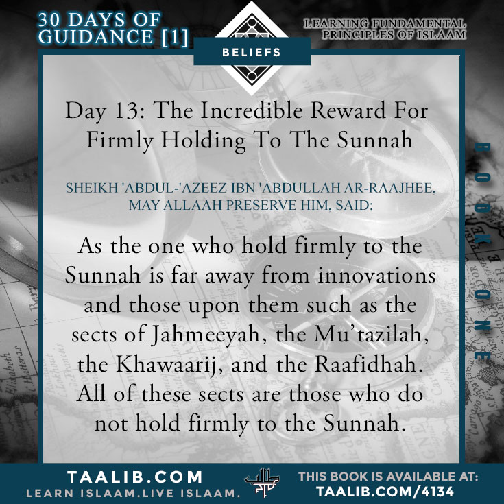 Day 13: The Incredible Reward For Firmly Holding To The Sunnah