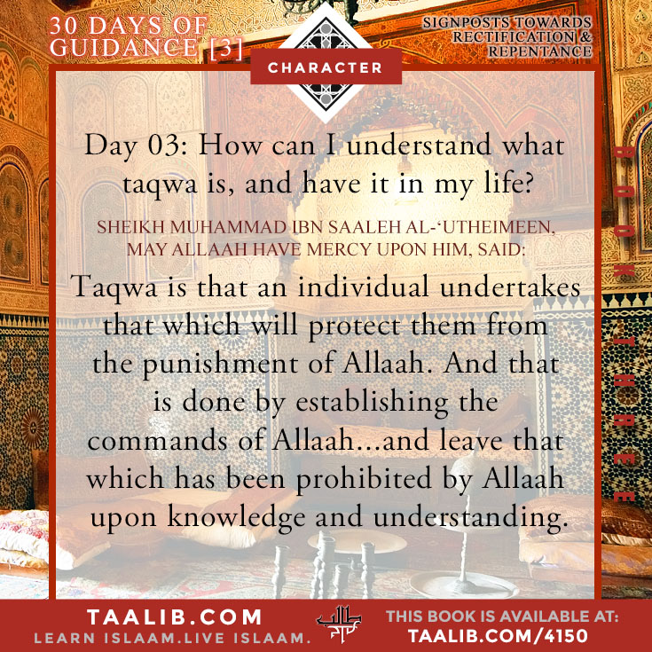30 Days of Rectification- Day 03: How can I understand what taqwa is and have it in my life?