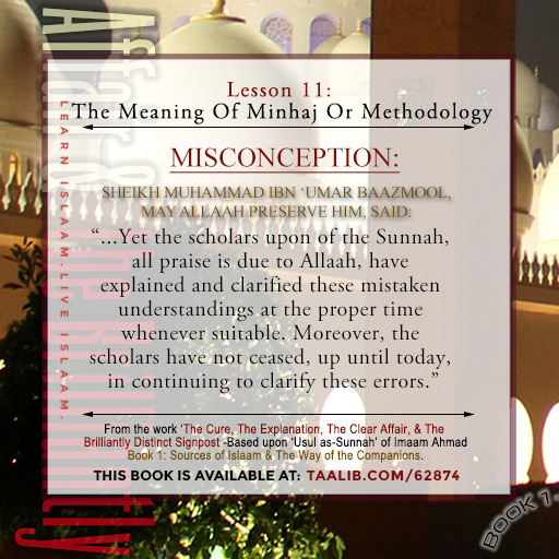 'Usul as-Sunnah' Book 1 (The Meaning Of Minhaj Or Methodology) - The scholars have not ceased, up until today, in continuing to clarify....