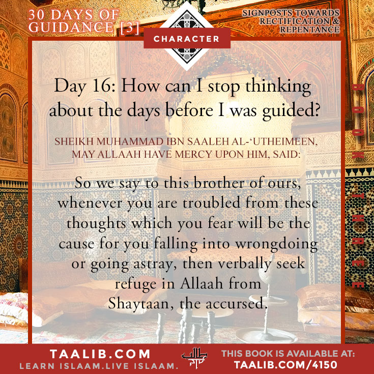 30 Days of Rectification- Day 16: How can I stop thinking about the days before I was guided?